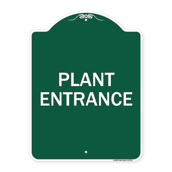 Traffic Entrance Sign Plant Entrance, Green & White Aluminum Sign, 18" x 24", GW-1824-22792